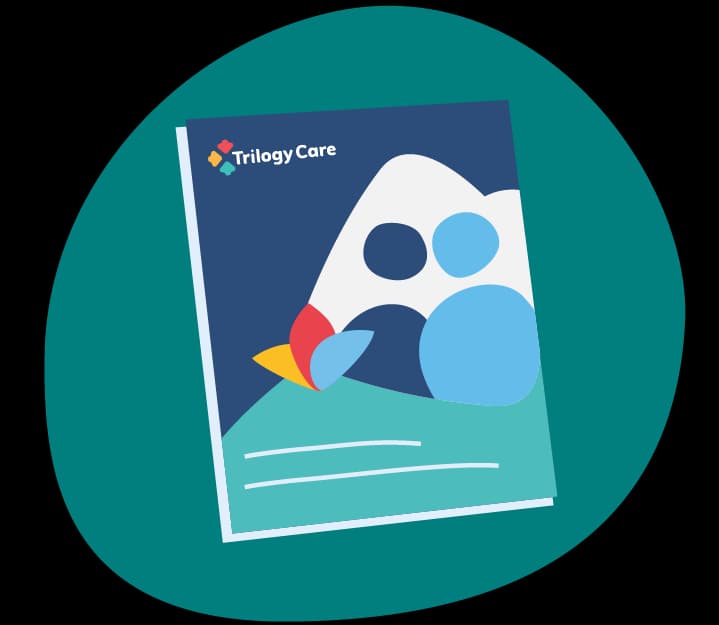 Trilogy Care - Transitioning to Support at Home